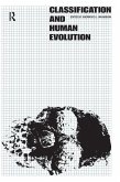 Classification and Human Evolution