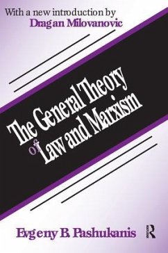 The General Theory of Law and Marxism - Pashukanis, Evgeny