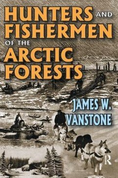 Hunters and Fishermen of the Arctic Forests