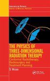 The Physics of Three Dimensional Radiation Therapy