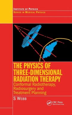 Cover The Physics of Three Dimensional Radiation Therapy