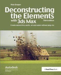 Deconstructing the Elements with 3ds Max - Draper, Pete