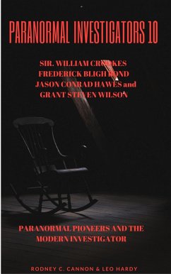 Cover Paranormal Investigators 10 Paranormal Pioneers and The Modern Investigator (eBook, ePUB)