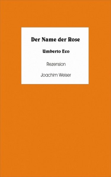 Der Name der Rose Rezension (eBook, ePUB) von Joachim Weiser - Portofrei  bei bücher.de