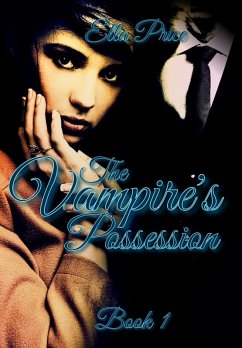 The Vampire's Possession: Book 1 (eBook, ePUB) - Price, Ella