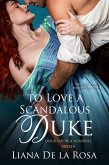 To Love a Scandalous Duke (eBook, ePUB)