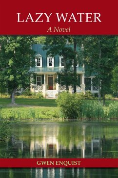 Lazy Water (eBook, ePUB) - Enquist, Gwen