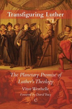 Transfiguring Luther (eBook, PDF) - Westhelle, Vitor