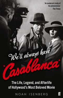 We'll Always Have Casablanca (eBook, ePUB) - Isenberg, Noah
