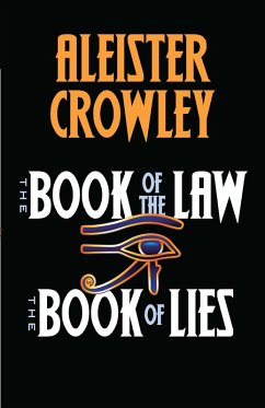 Book of the Law and The Book of Lies (eBook, ePUB) - Crowley, Aleister Book of the Law and The Book of Lies (eBook, ePUB) - Crowley, Aleister