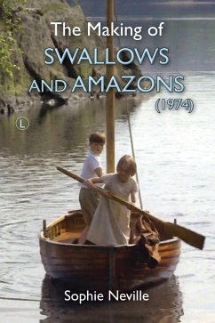 The Making of Swallows and Amazons (1974) (eBook, PDF) - Neville, Sophie