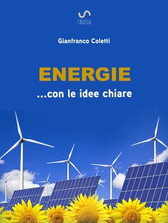 Energie ... con le idee chiare (eBook, ePUB) - Coletti, Gianfranco