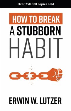How to Break a Stubborn Habit (eBook, ePUB) - Lutzer, Erwin W.