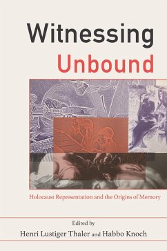 Witnessing Unbound (eBook, ePUB) - Thaler, Henri Lustiger