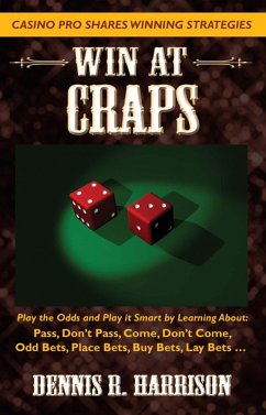Win at Craps (eBook, ePUB) - Harrison, Dennis R.