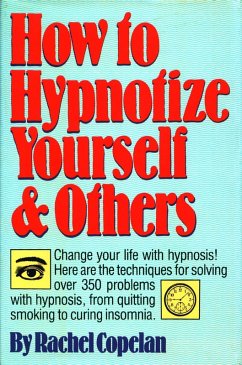 How to Hypnotize Yourself & Others (eBook, ePUB) - Copelan, Rachel