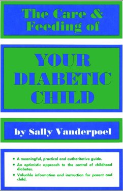 Care & Feeding of Your Diabetic Child (eBook, ePUB) - Vanderpoel, Sally