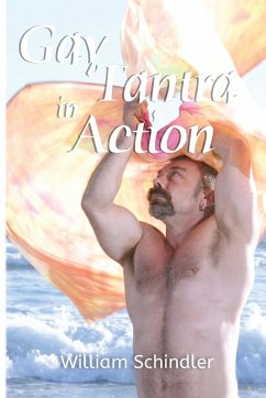 Gay Tantra in Action - Schindler, William