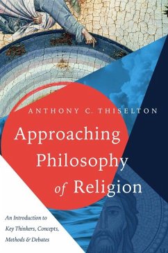 Approaching Philosophy of Religion - Thiselton, Anthony C