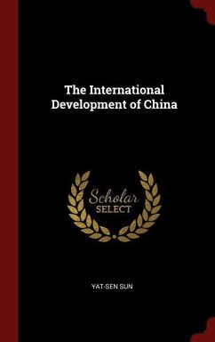 The International Development of China - Sun, Yat-Sen