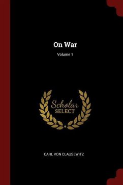 On War Volume 1 - Clausewitz, Carl Von