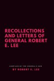 Recollections and Letters of General Robert E. Lee