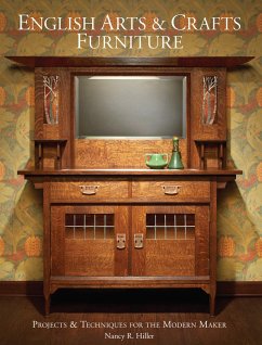 English Arts & Crafts Furniture: Projects & Techniques for the Modern Maker - Hiller, Nancy R.