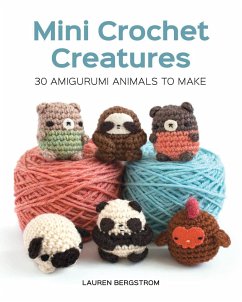 Mini Crochet Creatures: 30 Amigurumi Animals to Make - Bergstrom, Lauren