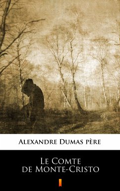 Le Comte de Monte-Cristo (eBook, ePUB) - Dumas père, Alexandre
