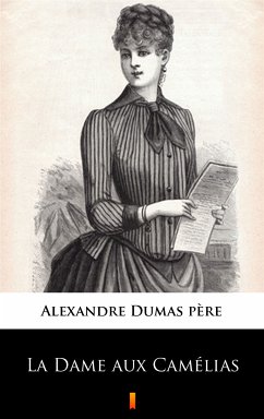 La Dame aux Camélias (eBook, ePUB) - Dumas Fils, Alexandre