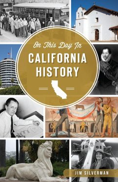 On This Day in California History (eBook, ePUB) - Silverman, Jim