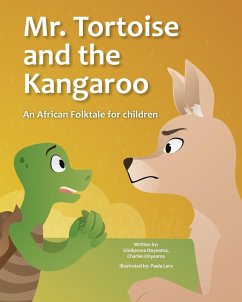 Mr. Tortoise and the Kangaroo (Mazi mbe na Mazi kangaruu) - Onyeama, Ginika Onyeama Charles