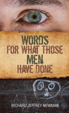 Words for What Those Men Have Done: Volume 250 - Newman, Richard Jeffrey