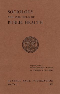 Sociology and the Field of Public Health - Suchman, Edward