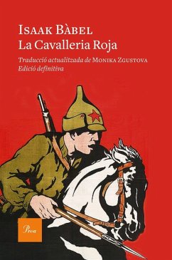 La Cavalleria Roja - Babel', Isaak Émmanuilovich; Zgustová, Monika; Bábel, Isaak