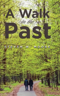 A Walk in the Past - Moore, Steven W.