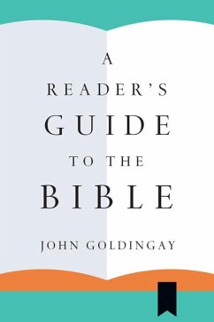A Reader's Guide to the Bible - Goldingay, John