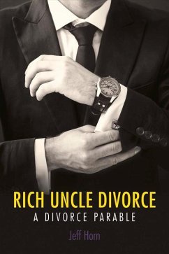 Rich Uncle Divorce: Volume 1 - Horn, Jeff