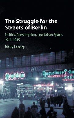 The Struggle for the Streets of Berlin - Loberg, Molly