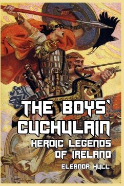 The Boys' Cuchulain - Hull, Eleanor