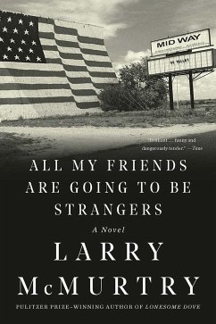 All My Friends Are Going to Be Strangers - Mcmurtry, Larry