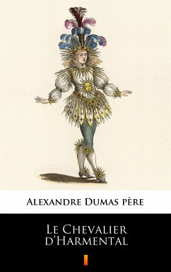 Le Chevalier d’Harmental (eBook, ePUB) - Dumas père, Alexandre