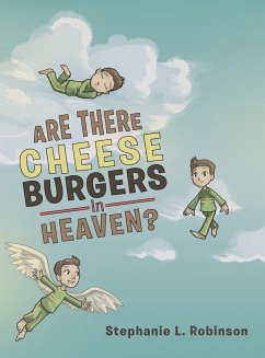 Are There Cheeseburgers in Heaven? - Robinson, Stephanie L.