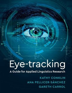 Eye-Tracking - Conklin, Kathy (University of Nottingham); Pellicer-Sanchez, Ana (University College London); Carrol, Gareth (University of Birmingham)