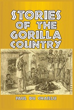 Stories of the Gorilla Country - Chaillu, Paul Du