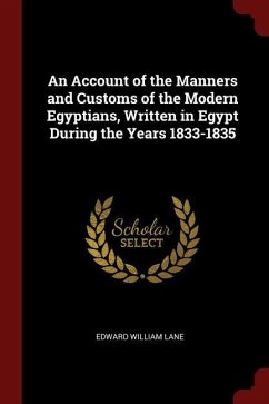 An Account of the Manners and Customs of the Modern Egyptians Written in Egypt During the Years 1833-1835 by Edward William Lane Paperback | Indigo Ch