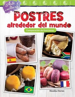 Arte Y Cultura: Postres Alrededor del Mundo - Davies, Monika