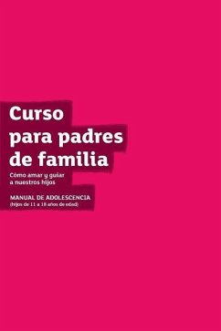 The Parenting Teenagers Course Guest Manual LatAm Edition - Lee, Nicky; Lee, Sila