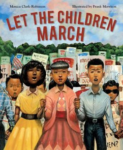 Let the Children March (eBook, ePUB) - Clark-Robinson, Monica