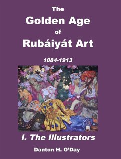 The Golden Age of Rubáiyát Art I. The Illustrators - O'Day, Danton H.